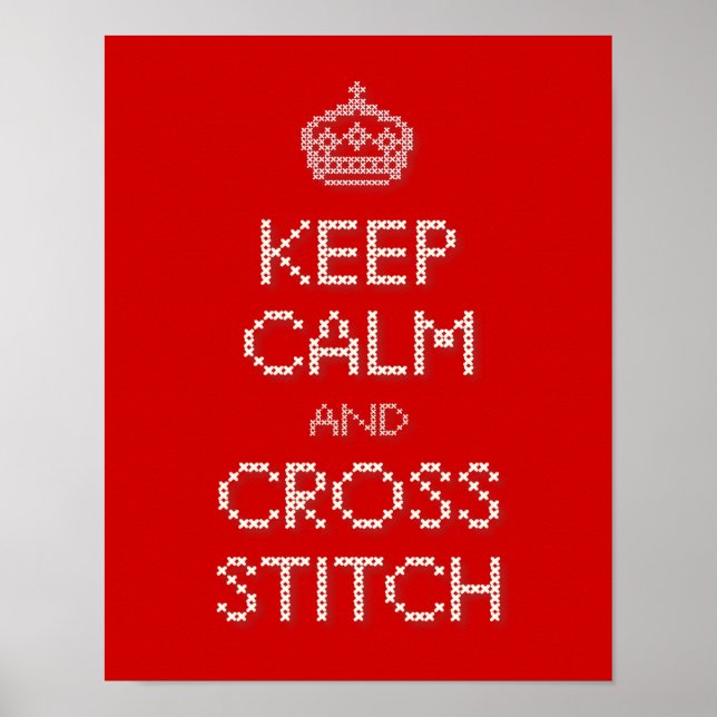 Keep Calm and Cross Stitch Poster (Front)