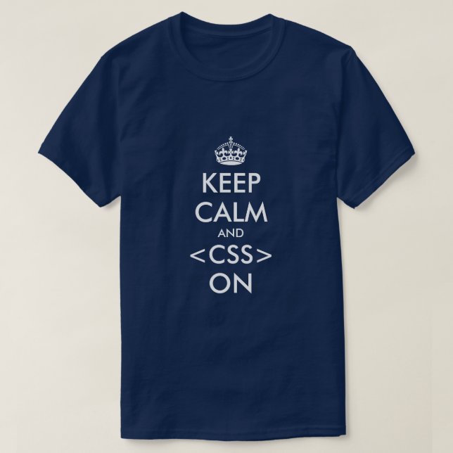 Keep calm and css on t shirt spoof for programmers (Design Front)