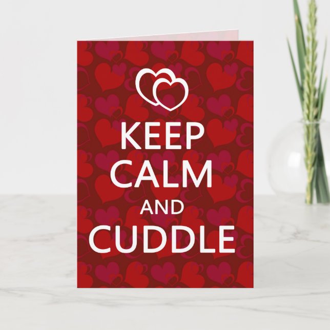 Keep Calm and Cuddle Valentine's Day Greeting Holiday Card (Front)