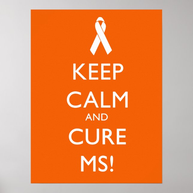 Keep calm and Cure MS - Multiple Sclerosis Poster (Front)