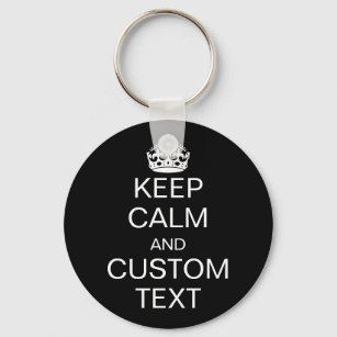 Keep Calm And [Custom Text] Keychain