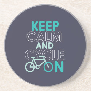 Keep Calm and Cycle On Funny Cycling for Cyclist Coaster