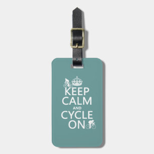 Keep Calm and Cycle On (in any colour) Luggage Tag