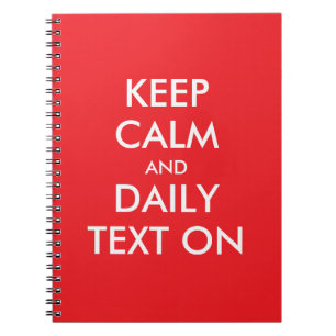 Keep Calm and Daily Text On JW Notebook