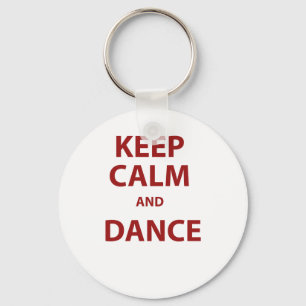 Keep Calm and Dance Keychain