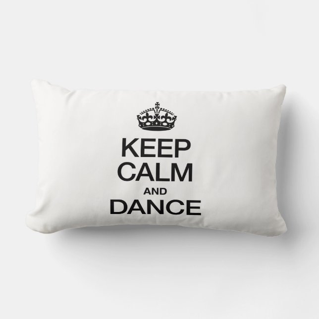 KEEP CALM AND DANCE LUMBAR PILLOW (Front)