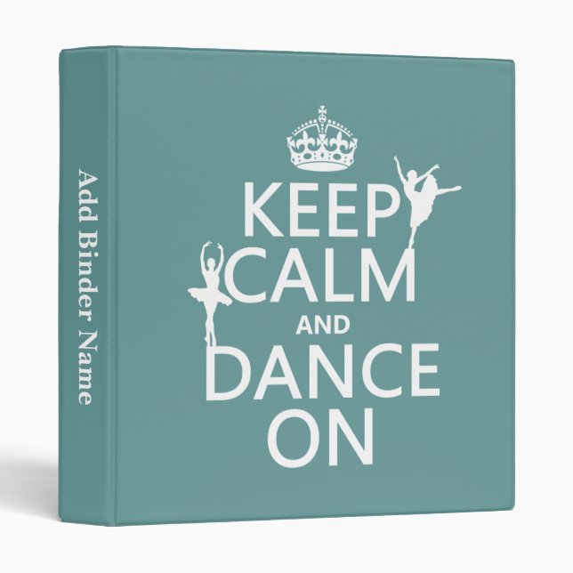 Keep Calm and Dance On (ballet) (all colours) Binder (Front/Spine)