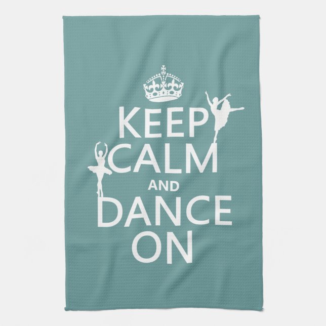 Keep Calm and Dance On (ballet) (all colours) Kitchen Towel (Vertical)