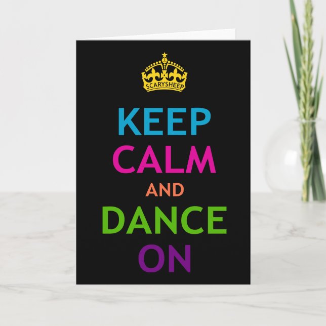 Keep Calm and Dance On Card (Front)