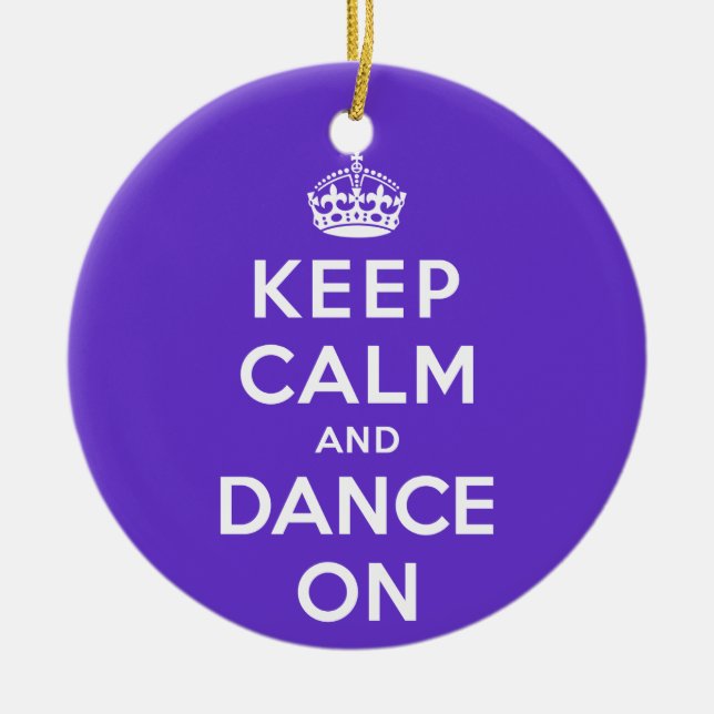 Keep Calm and Dance On Ceramic Ornament (Front)