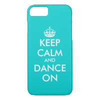 Keep Calm and dance on iPhone 7 case | Customizabl