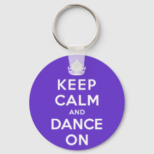 Keep Calm and Dance On Keychain