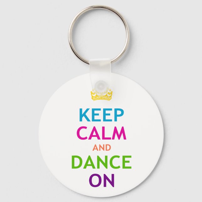 Keep Calm and Dance On Keychain (Front)