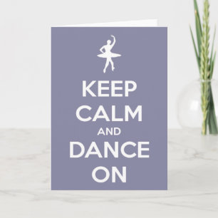Keep Calm and Dance On Lavender Greeting Card