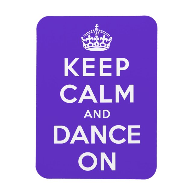 Keep Calm and Dance On Magnet (Vertical)