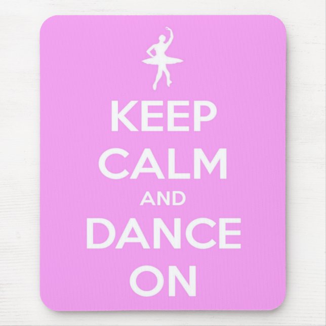 Keep Calm and Dance On Pink Mouse Pad (Front)