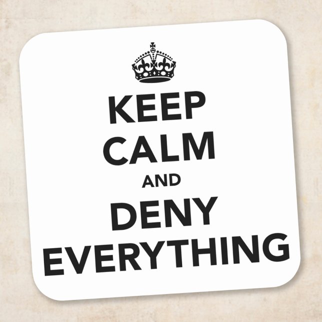 Keep Calm and Deny Everything Square Sticker (Creator Uploaded)
