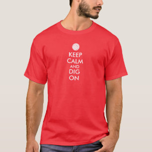 Keep Calm and Dig On Volleyball Shirt Custom