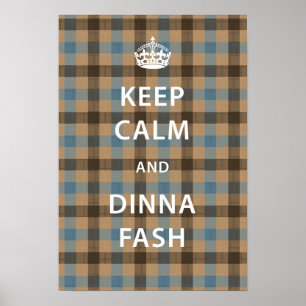 Keep Calm and Dinna Fash with Scottish Tartan Poster