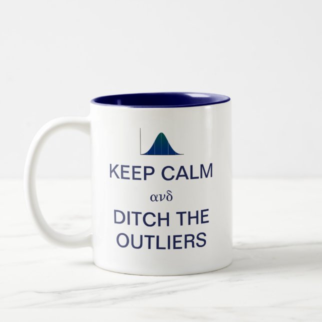Keep Calm and Ditch the Outliers Statistics Two-Tone Coffee Mug (Left)