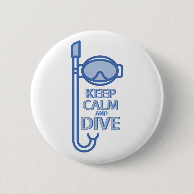 Keep calm and dive 2 inch round button (Front)