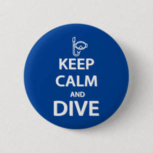 Keep calm and dive 2 inch round button