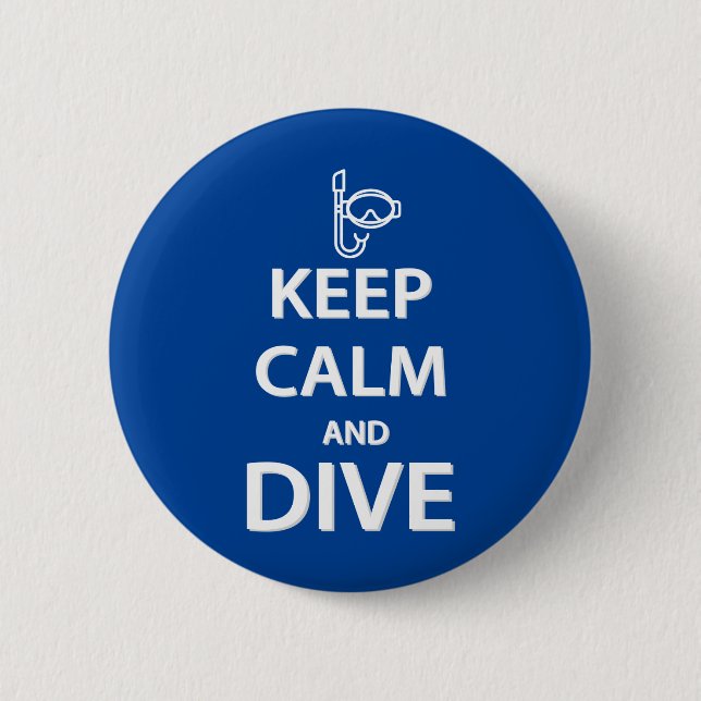 Keep calm and dive 2 inch round button (Front)
