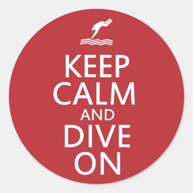 Keep Calm and Dive on Classic Round Sticker (Front)