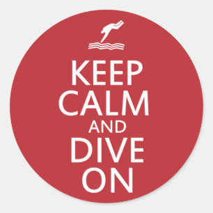 Keep Calm and Dive on Classic Round Sticker