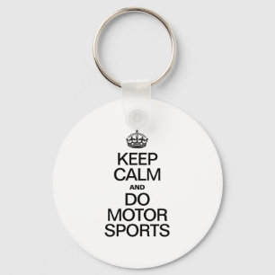 KEEP CALM AND DO MOTOR SPORTS KEYCHAIN