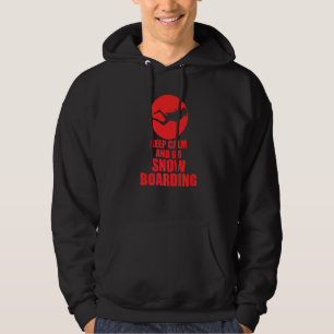 Keep Calm And Do Snowboarding Hoodie