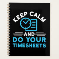 Keep Calm and Do Your Timesheets Funny Payroll HR