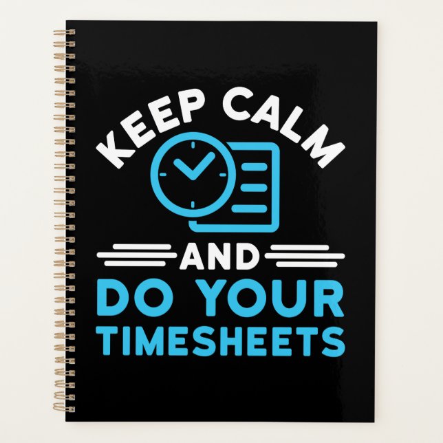Keep Calm and Do Your Timesheets Funny Payroll HR Planner (Front)
