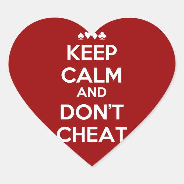 Keep Calm And Don't Cheat Heart Sticker (Front)