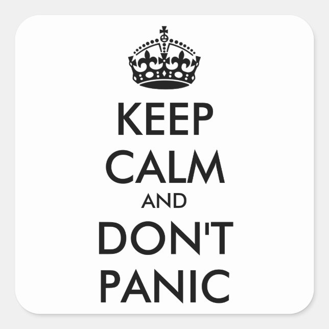 Keep Calm AND  DON'T PANIC- personalized text Square Sticker (Front)