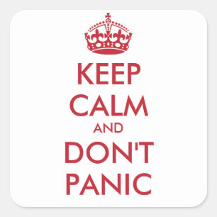 Keep Calm and DON'T PANIC - personalized text Square Sticker