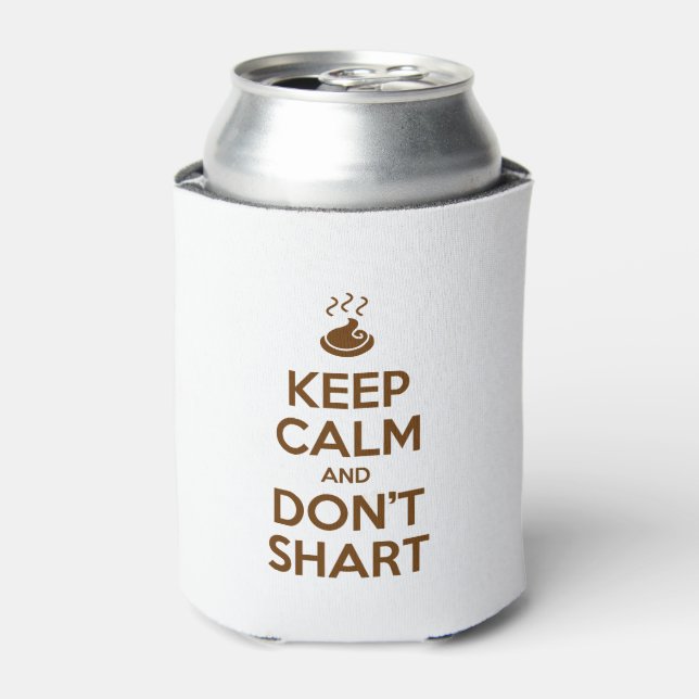 Keep Calm and Don't Shart Can Cooler (Can Front)