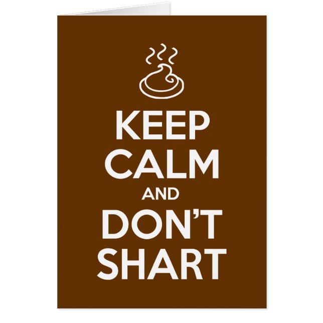 Keep Calm and Don't Shart Greeting Card (Front)