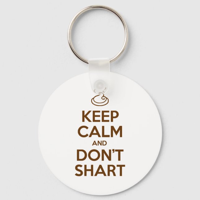 Keep Calm and Don't Shart Keychain (Front)