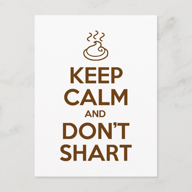 Keep Calm and Don't Shart Postcard (Front)