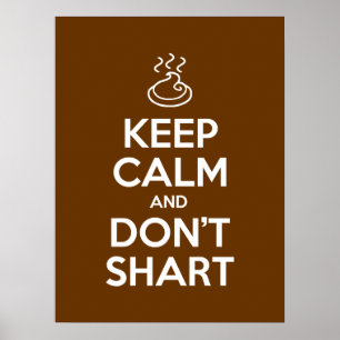 Keep Calm and Don't Shart Poster