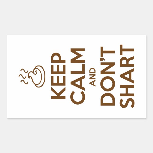 Keep Calm and Don't Shart Sticker (Front)