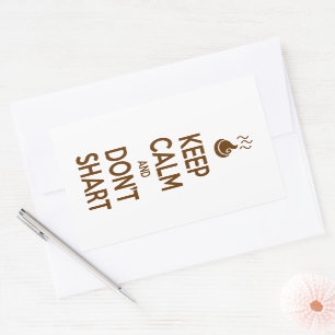 Keep Calm and Don't Shart Sticker
