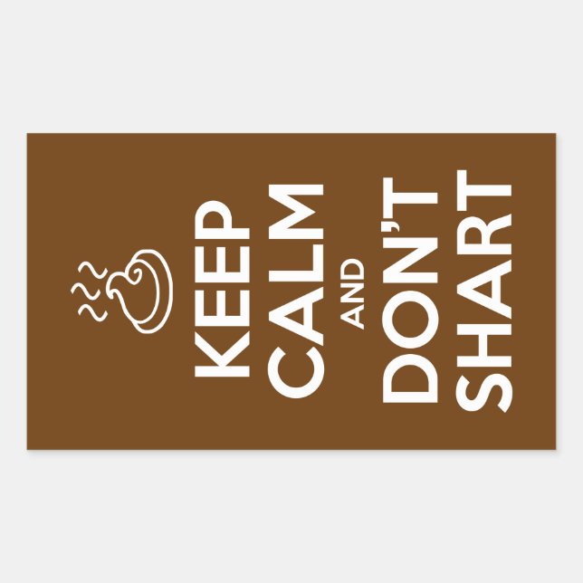 Keep Calm and Don't Shart Sticker (Front)
