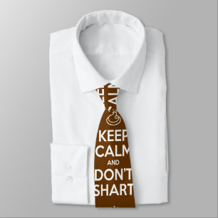 Keep Calm and Don't Shart Tie