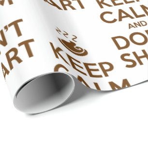 Keep Calm and Don't Shart Wrapping Paper