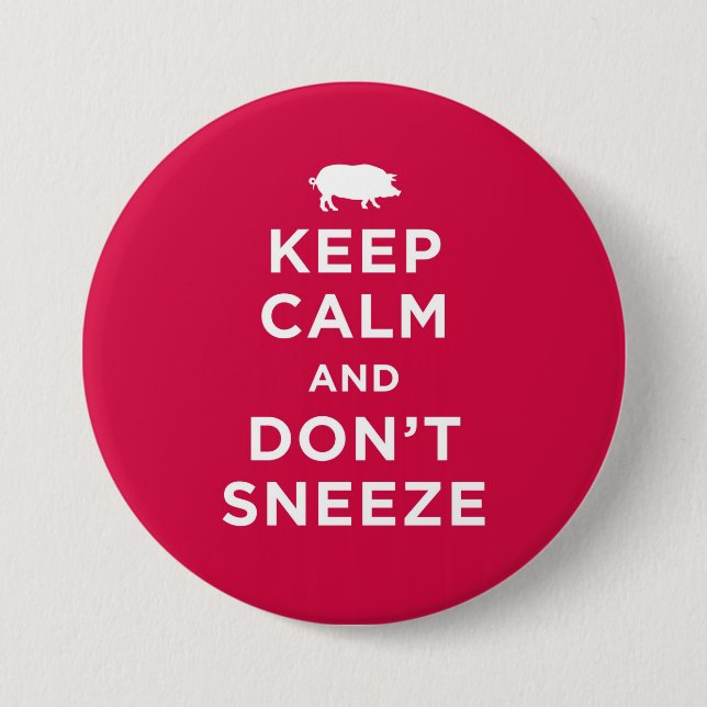 Keep Calm and Don't Sneeze Button (Front)