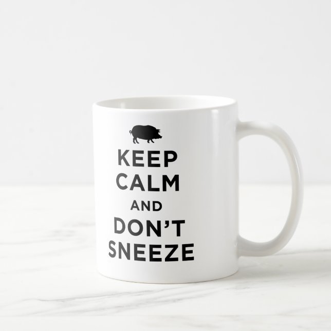 Keep Calm and Don't Sneeze Mug (Right)