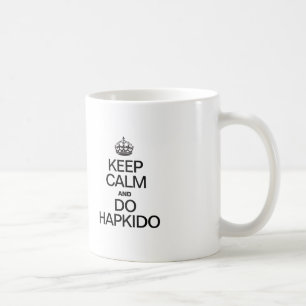 KEEP CALM AND DOO HAPKIDO COFFEE MUG