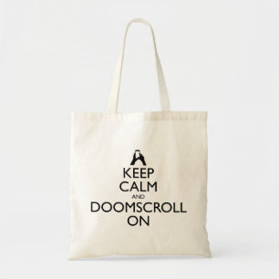 Keep Calm And Doomscroll On Tote Bag